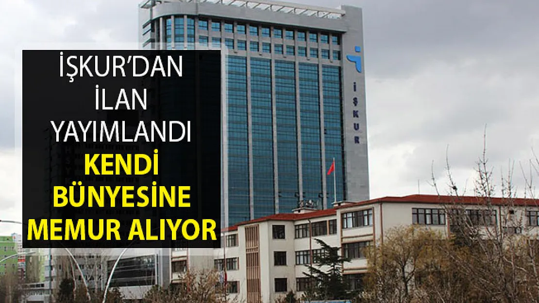 İŞKUR Memur Alım İlanı Yayımladı- İŞKUR Kendi Bünyesine Memur Alımı Yapıyor