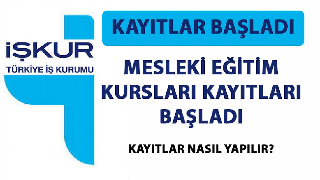 İŞKUR Mesleki Eğitim Kursları kayıtları nasıl yapılır!