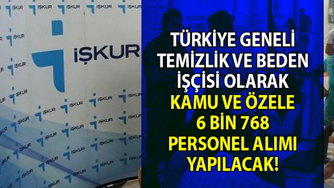 İŞKUR Nisan ayı temizlik ve işçi alım ilanları! Bu ay 6 bin 768 işçi alımı yapılacak!