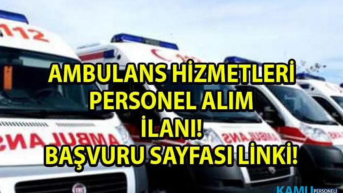 İŞKUR Sağlık hizmetleri personel alımı iş ilanları! Ambulans şoförü alım ilanları