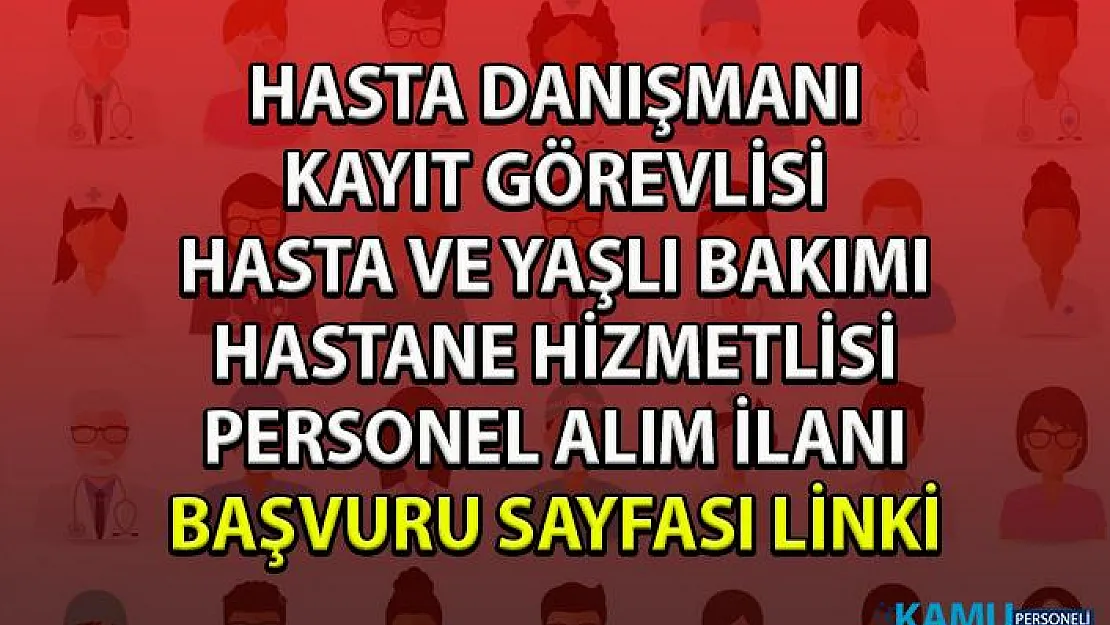 İŞKUR sağlık hizmetleri personel alımı iş ilanları! İŞKUR'dan hastane personeli alım ilanları!