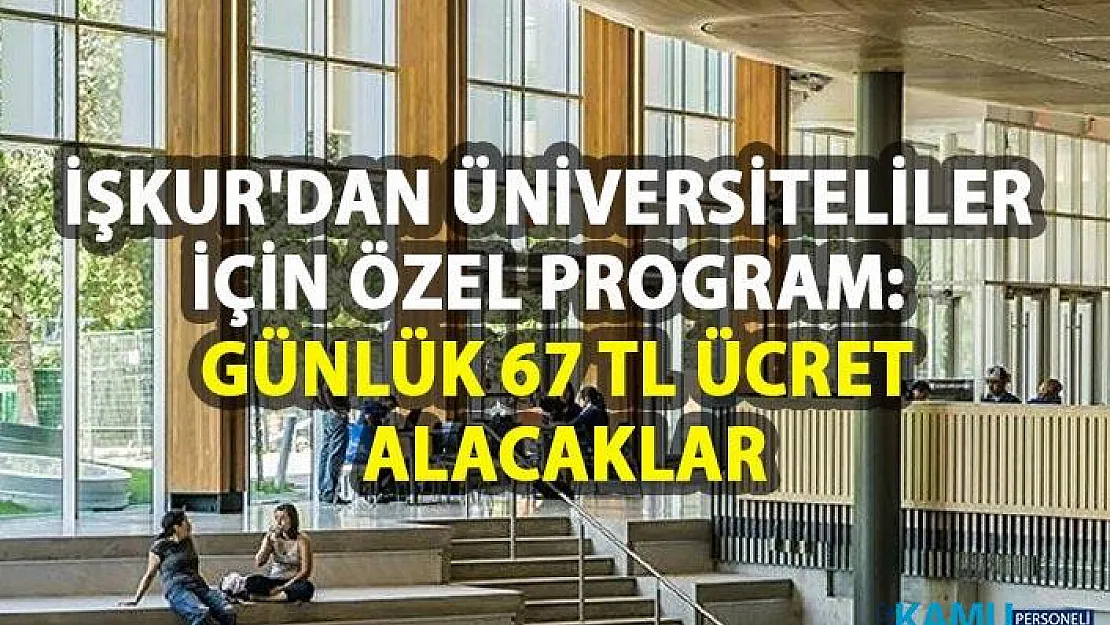 İŞKUR sosyal çalışma programları! Üniversite öğrencilerine günlük katılım ücreti olarak 67 lira ödenecek