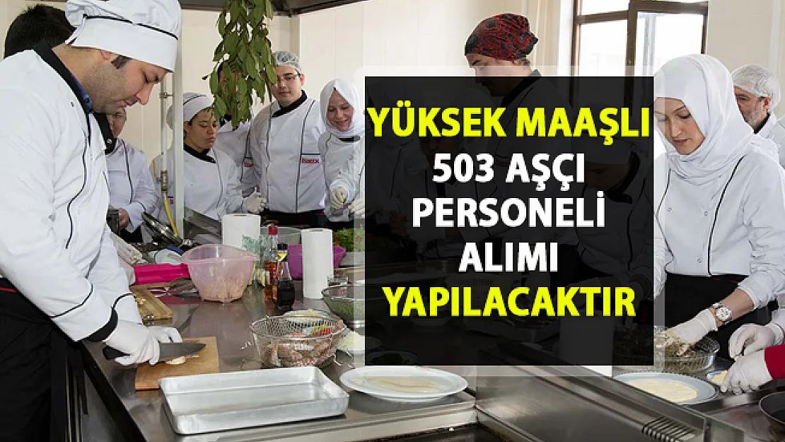İŞKUR tarafından 503 aşçı alımı işin iş ilanları yayınlandı!..