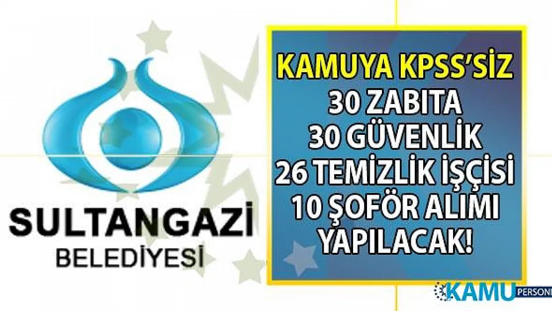İŞKUR tarafından Belediyeye KPSS'siz 30 zabıta alımı 30 özel güvenlik görevlisi alımı 26 çevre temizlik işçisi ve 10 şoför alımı yapılacağı bildirildi!