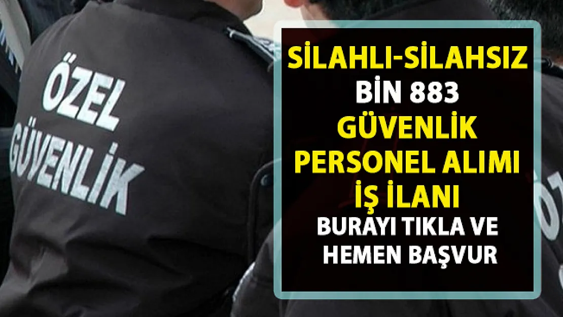 İŞKUR tarafından, güvenlik görevlisi iş ilanları yayımlandı! Türkiye genelinde silahlı-silahsız yüzlerce güvenlik personel alımı yapılacaktır