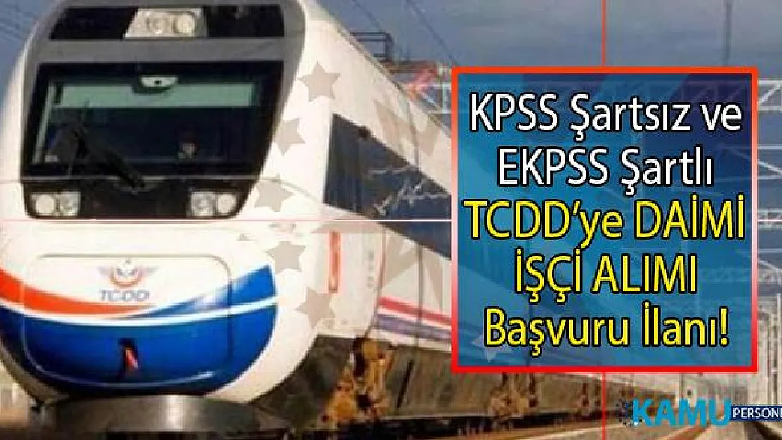 İŞKUR tarafından TCDD'ye KPSS şartsız ve EKPSS şartlı olarak 30 Daimi işçi alımı yapılacaktır! Peki TCDD engelli işçi alımı başvuruları ne zaman?
