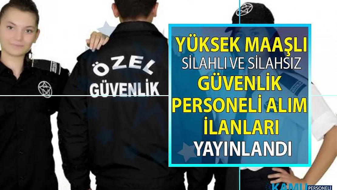 İŞKUR tarafından yüksek maaşlı güvenlik görevlisi personeli alım ilanları yayınlandı!