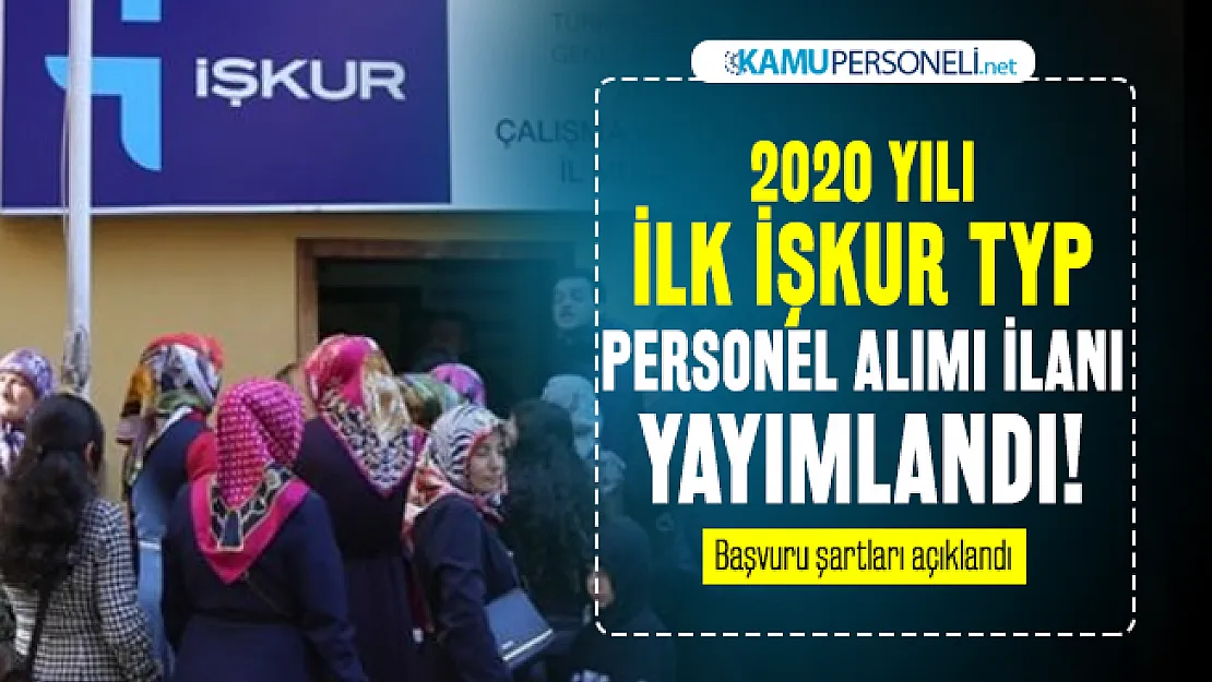 İŞKUR TYP Personel alımı ilanı yayımlandı! 2020 İŞKUR TYP personel alımı başvuru şartları açıklandı