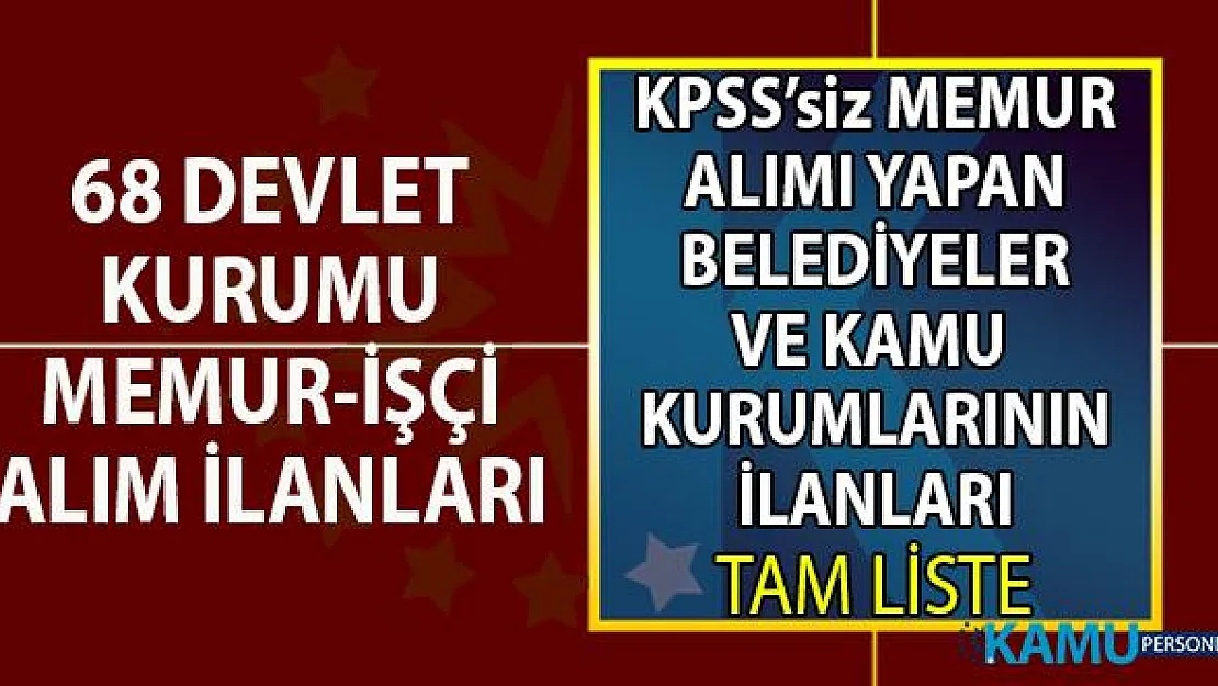 İŞKUR üzerinden KPSS'siz memur alımı yapan kamu kurumları ve belediyeler!