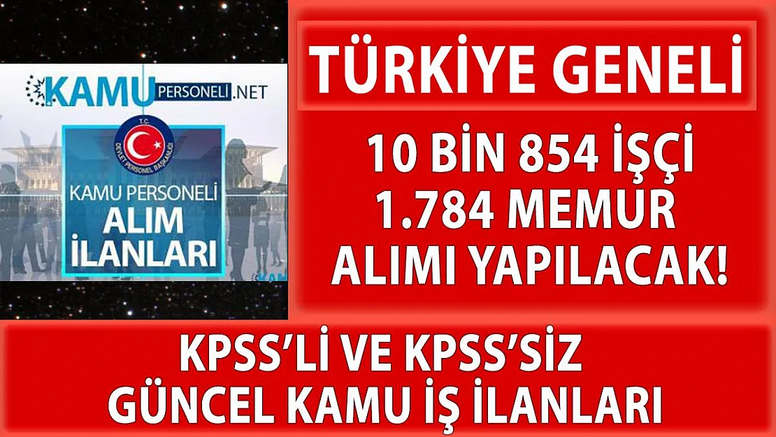 İŞKUR üzerinden Türkiye Geneli 10 bin 854 işçi alımı yapılacak!