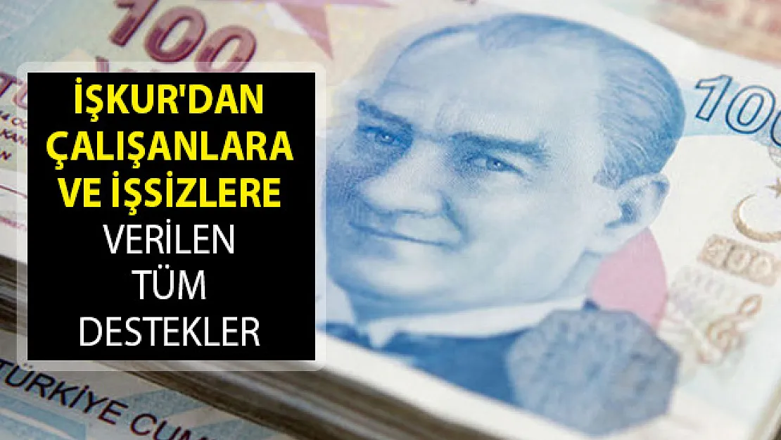 İŞKUR'dan Çalışanlara ve İşsizlere Verilen Tüm Destekler! İŞKUR Destekleri