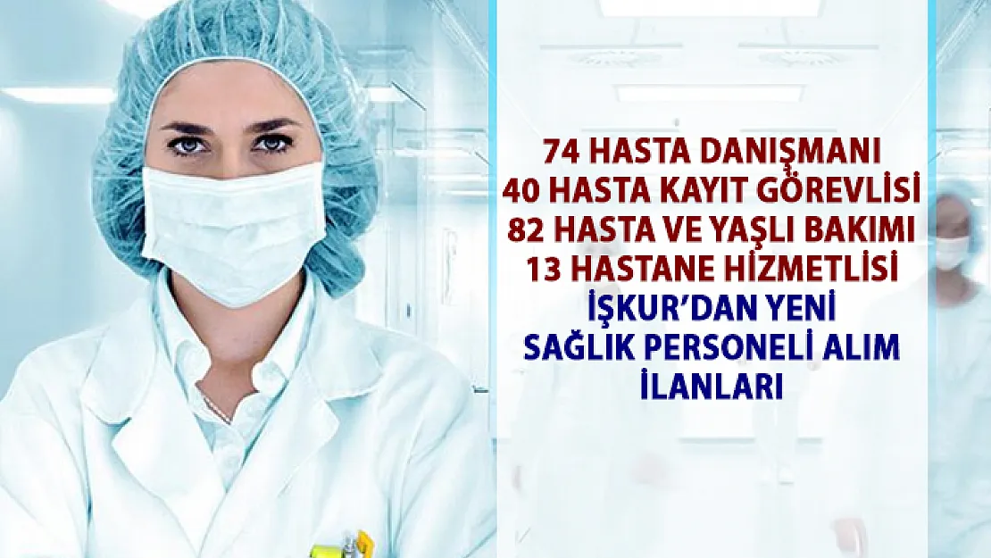 İŞKUR'dan yeni hastane personeli alım ilanları! İŞKUR sağlık hizmetleri personel alımı iş ilanları