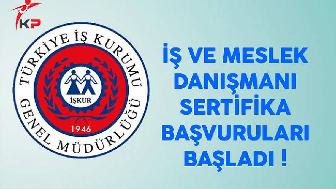 İŞKUR'un 2017'de Alacağı 3 Bin İMD İçin Sertifika Başvuruları Başladı