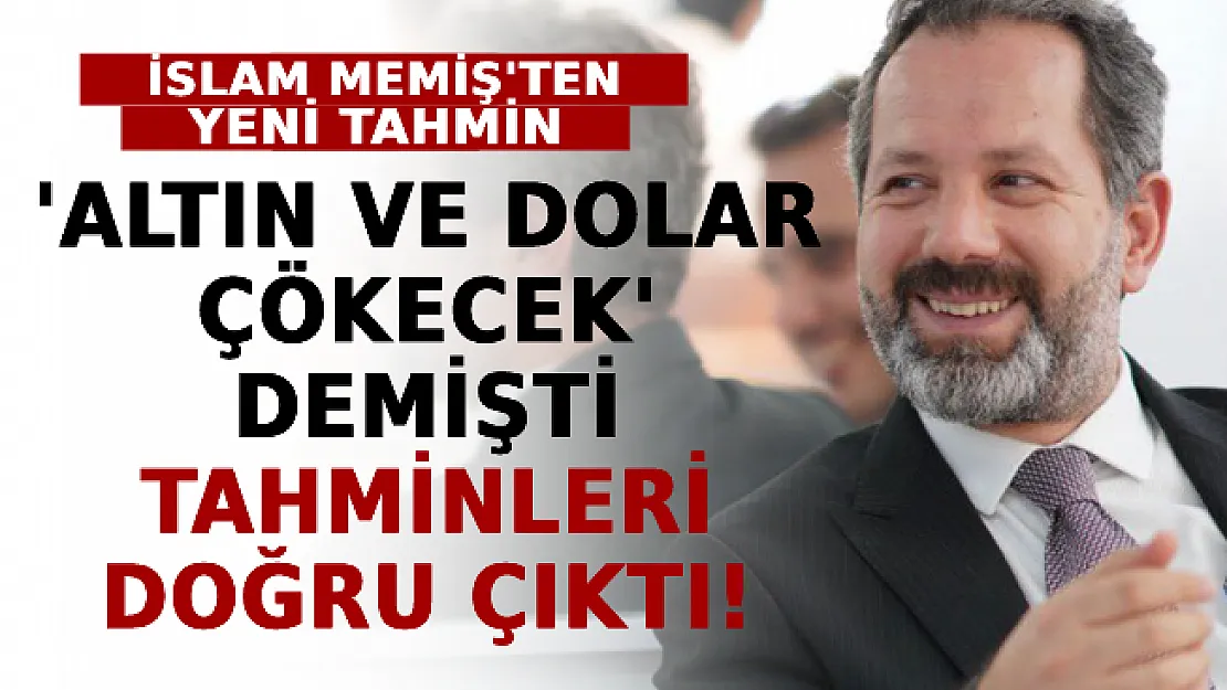 İslam Memiş'ten Yeni Tahmin! 'Altın Ve Dolar Çökecek' Demişti Tahminleri Doğru Çıktı!