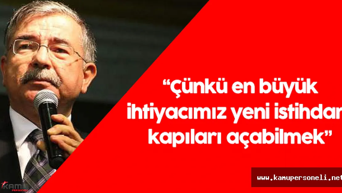 İsmet Yılmaz: &quot800 Bin Evladımıza İş Kapısı Açılacak"