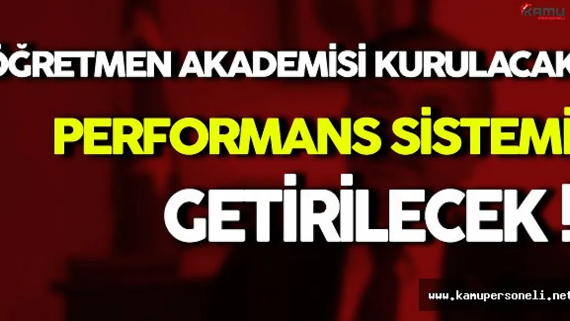 İsmet Yılmaz: Öğretmen Akademisi Kurulacak ve Performans Sistemi Getirilecek