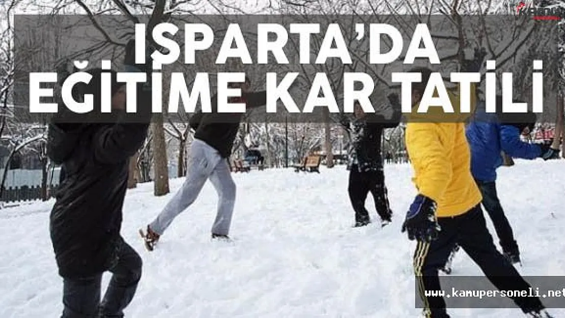 Isparta'da Eğitime Kar Tatili