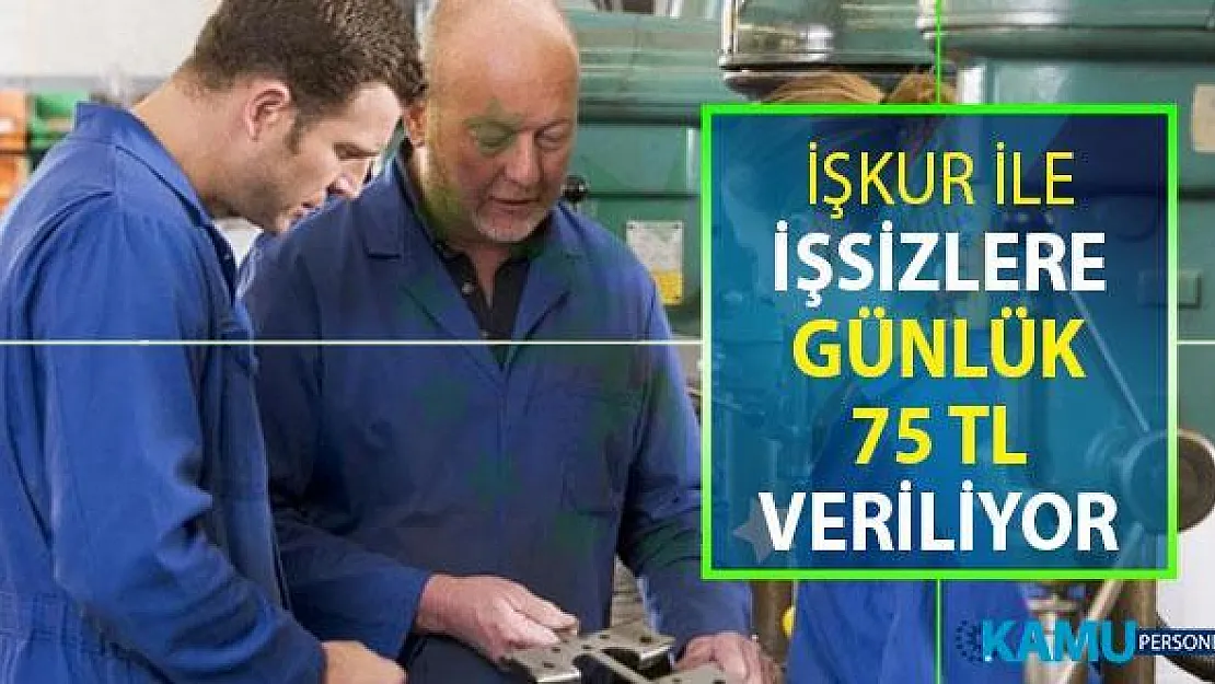 İşsizler İçin Güzel Haber ! İŞKUR Üzerinden Günlük 75 TL Cep Harçlığı Veriliyor ! İşte Başvuru Şekli