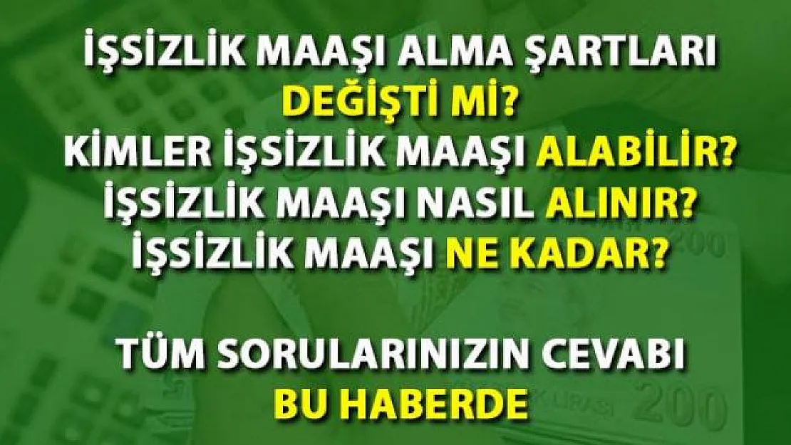 İşsizlik maaşı alma şartları değişti mi? İşsizlik maaşı nasıl alınır, hesaplama nasıl yapılır?