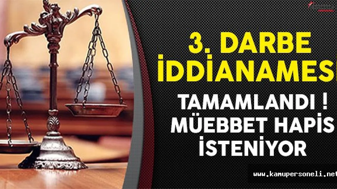 İstanbul 3. Darbe İddianamesi Tamamlandı