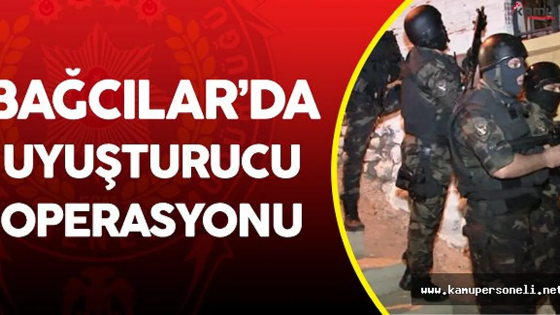 İstanbul Bağcılar'da Zehir Tacirlerine Yönelik Büyük Operasyon