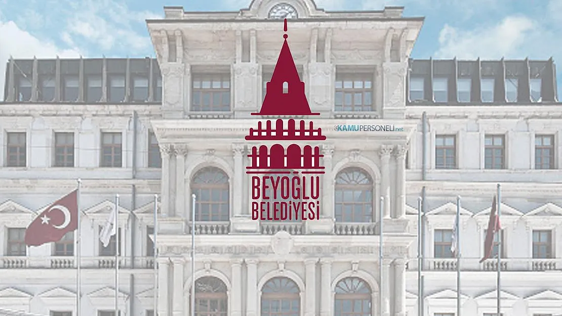 İstanbul Beyoğlu Belediyesi yeni personel alımı yapacak!