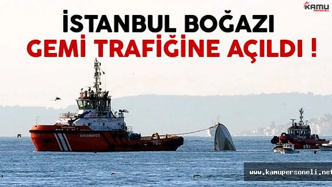 İstanbul Boğazı, gemi trafiğine tekrar açıldı
