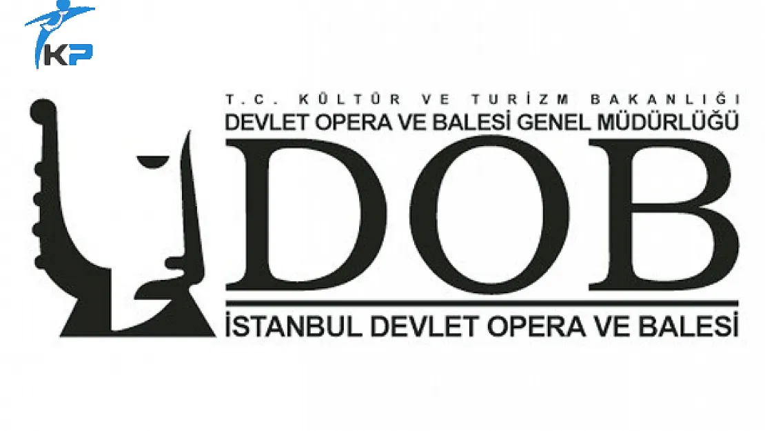 İstanbul Devlet Opera ve Balesi Sözleşmeli Personel Alıyor