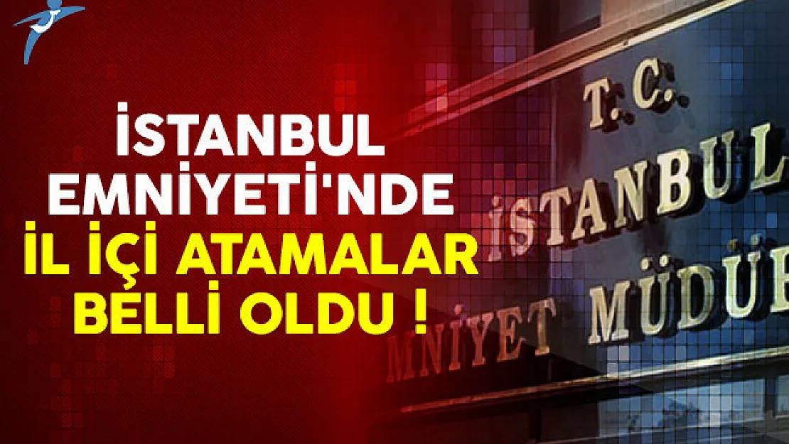 İstanbul Emniyet Müdürlüğünde 80 müdür yardımcısı ataması yapıldı