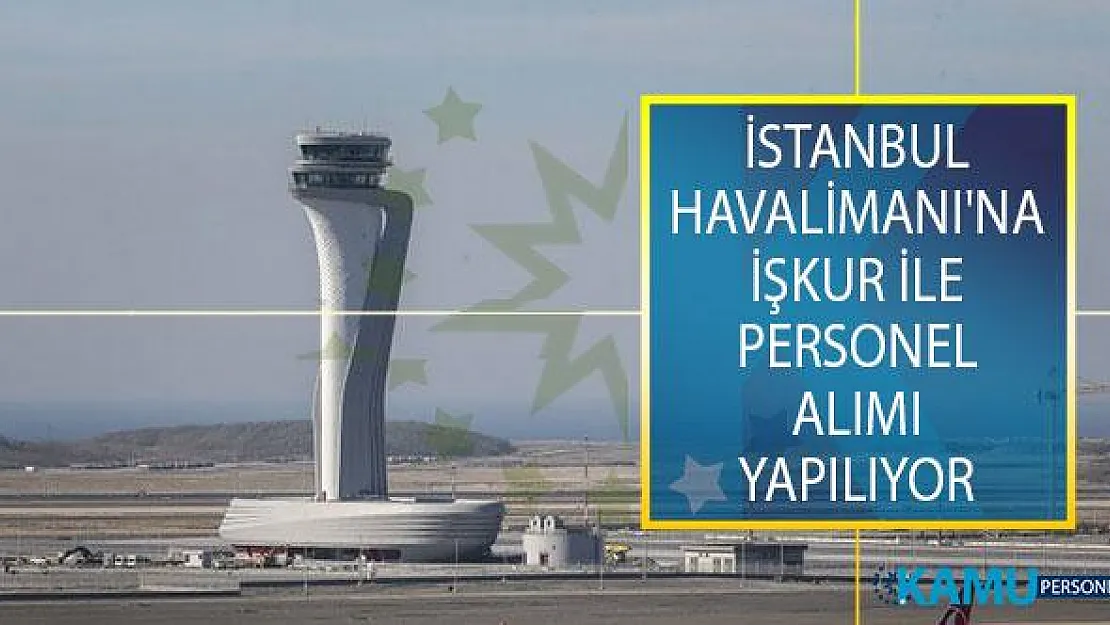 İstanbul Havalimanı'nda İstihdam Edilmek Üzere Temizlik Görevlisi, Şoför ve Satış Temsilcisi Alımı İçin İş İlanları Yayımlandı!