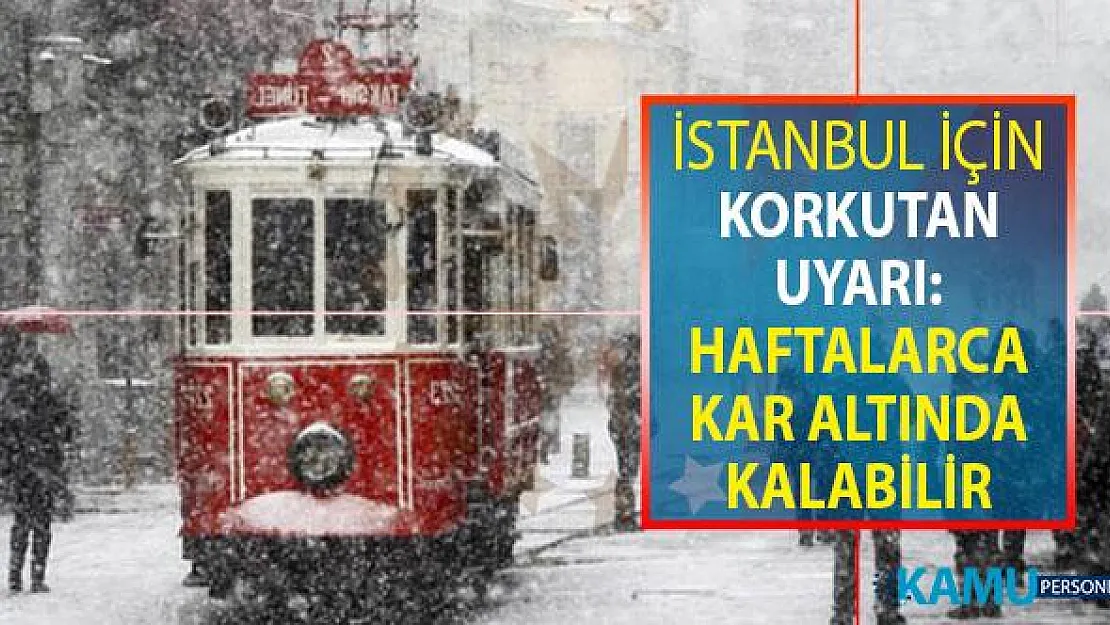 İstanbul İçin Daha Korkutucu Bir Uyarı Geldi ! Haftalarca Kar Altında Kalabilir