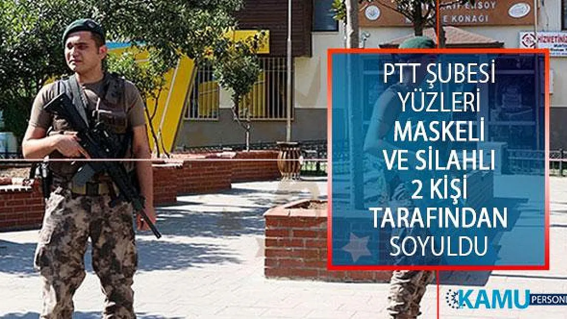 İstanbul Kağıthane'de PTT Şubesi Yüzleri Maskeli ve Silahlı 2 Kişi Tarafından Soyuldu!