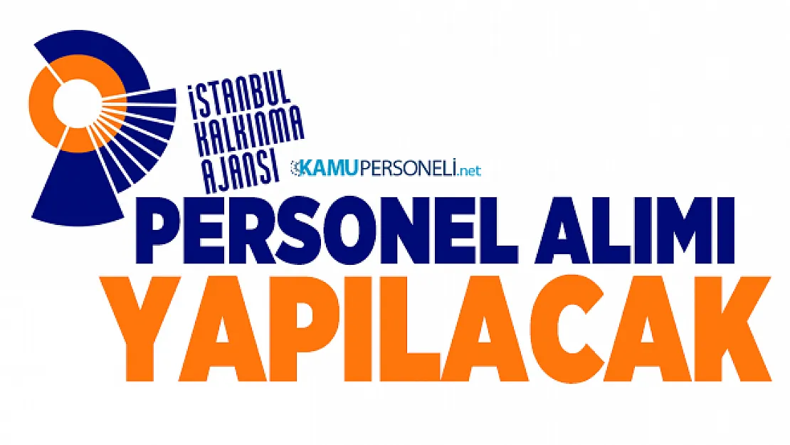 İstanbul Kalkınma Ajansı personel alımı yapacak!
