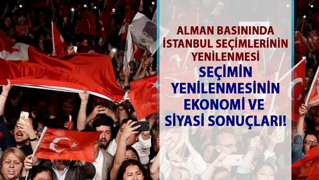 İstanbul seçimlerinin yenilenmesinin ekonomi ve siyasi sonuçları!