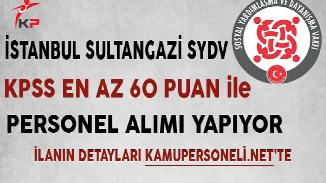 İstanbul Sultangazi SYDV Personel Alımı Başvurularında Son Gün