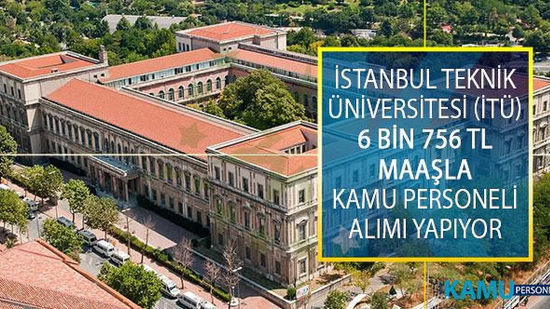 İstanbul Teknik Üniversitesi (İTÜ) 6 Bin 756 TL Maaş İmkanıyla Sözleşmeli Bilişim Personeli Yapacaktır!