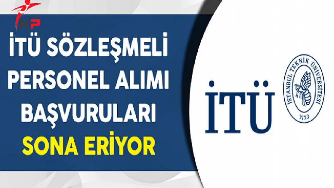 İstanbul Teknik Üniversitesi (İTÜ) Memur Personel Alımı Sona Eriyor