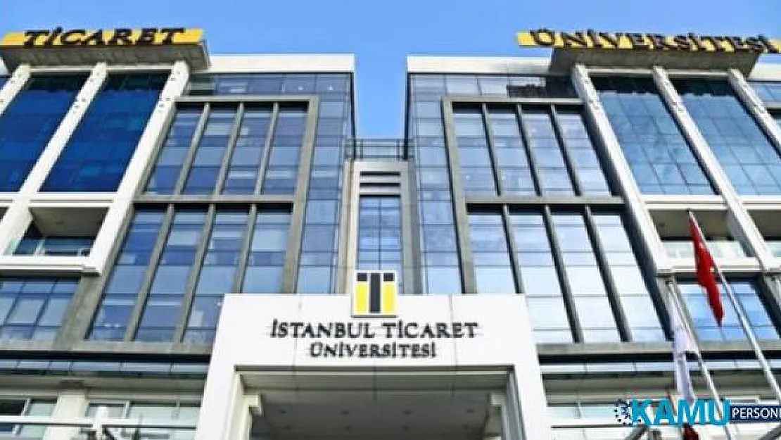İstanbul Ticaret Üniversitesi 16 öğretim üyesi alacak