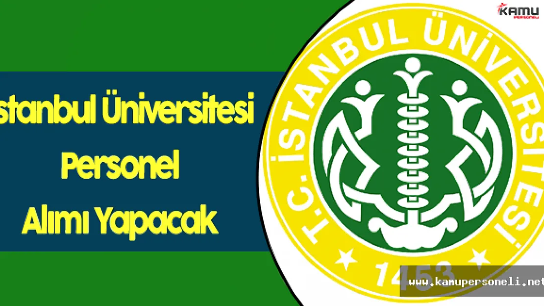 İstanbul Üniversitesi Personel Alım İlanı