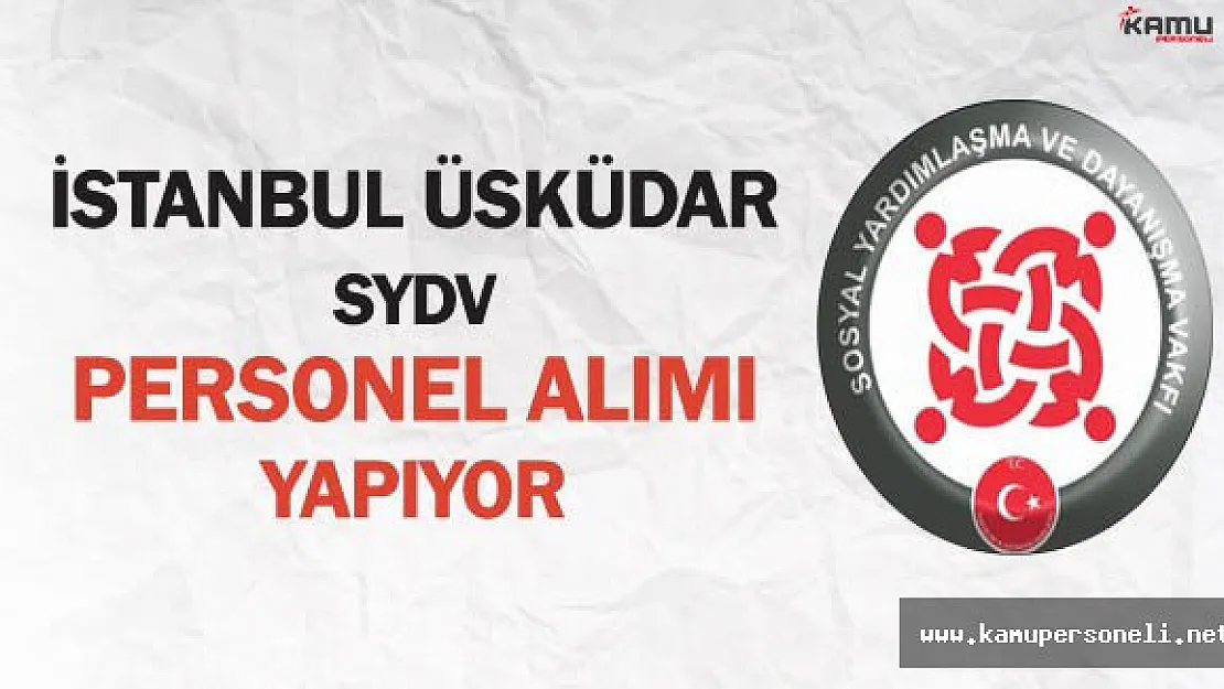 İstanbul Üsküdar SYDV Personel Alımı Yapıyor