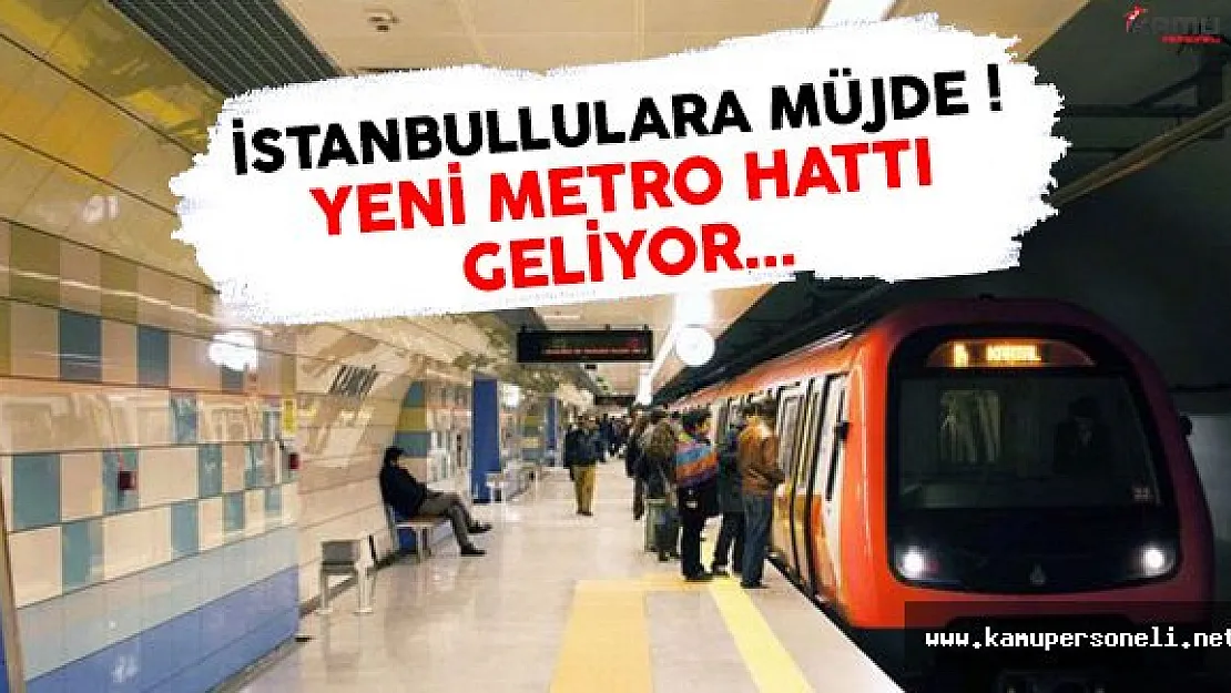 İstanbul'a Gelecek Yeni Metro Hattı Hangi İlçelerden Geçecek