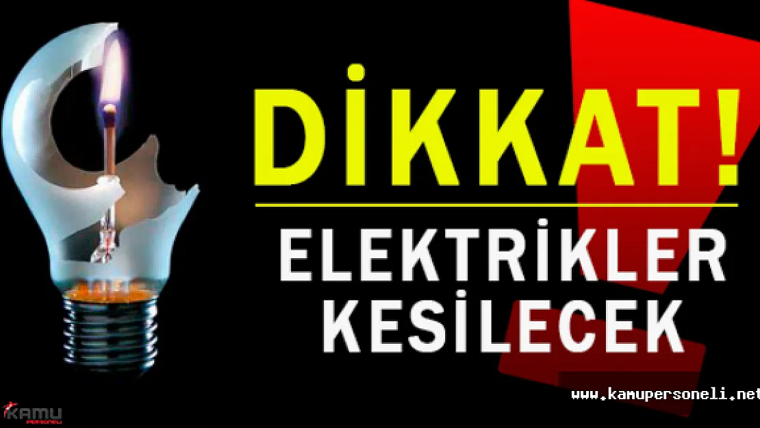 İstanbul'da Büyük Elektrik Kesintisi (Hangi İlçelere Ne Kadar Süre Elektrik Verilmeyecek)