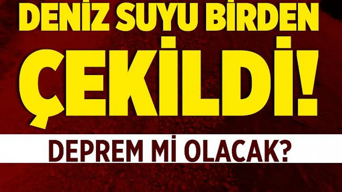 İstanbul'da deniz suyu birden çekildi! Deprem mi olacak? Açıklama geldi!