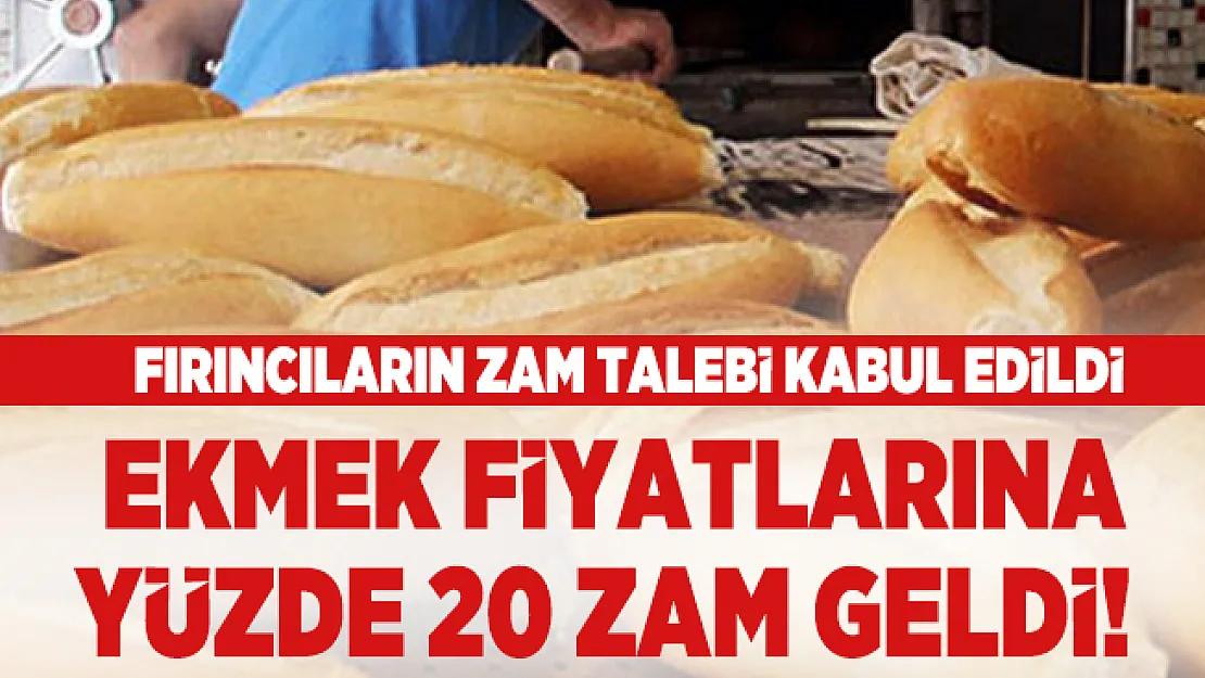 İstanbul'da ekmek fiyatlarına yüzde 20 zam geldi! İstanbul'da ekmek fiyatları değişti