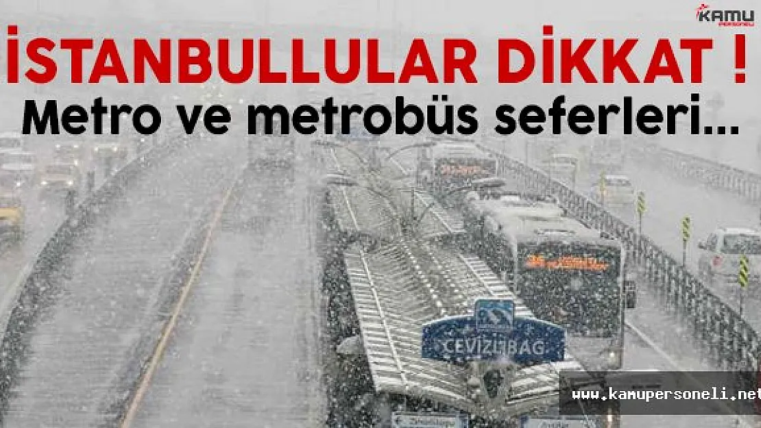 İstanbul'da metro ve metrobüs çalışacak mı? İşte beklenen açıklama