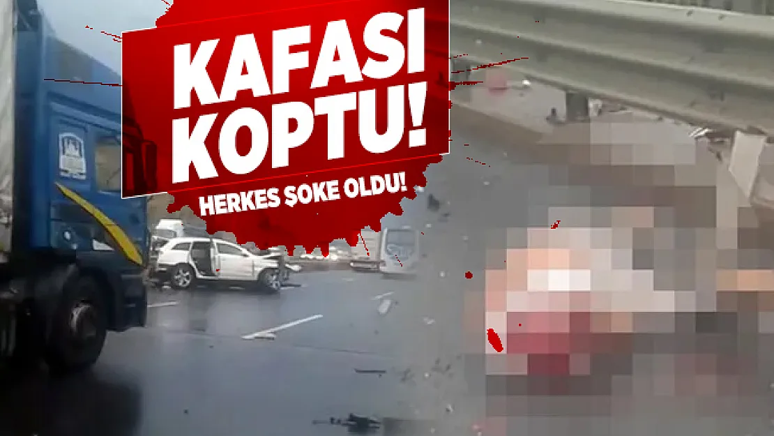 İstanbul'da şoke eden kaza! Araçtan fırlayan kişinin kafası koptu!