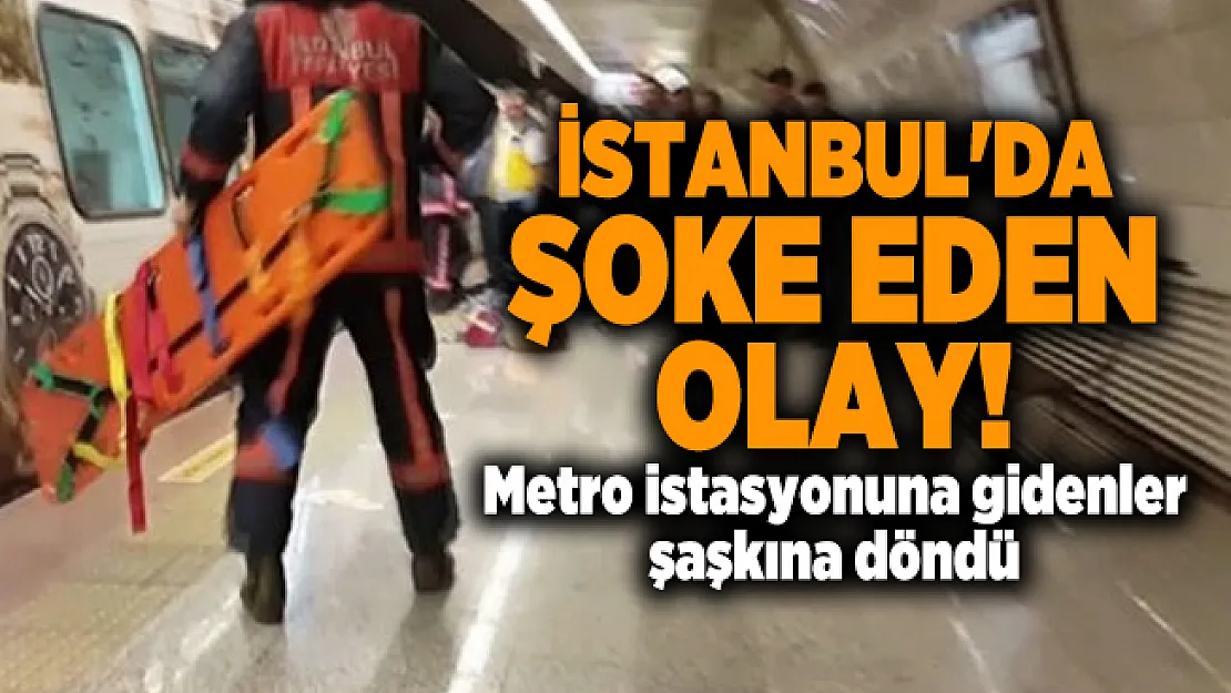 İstanbul'da şoke eden olay! Metro istasyonuna gidenler şaşkına döndü