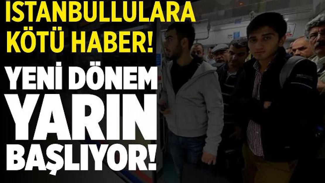 İstanbul'da yaşayan milyonlarca kişiyi yakından ilgilendiren teklif reddedildi! Yeni dönem resmen başladı!
