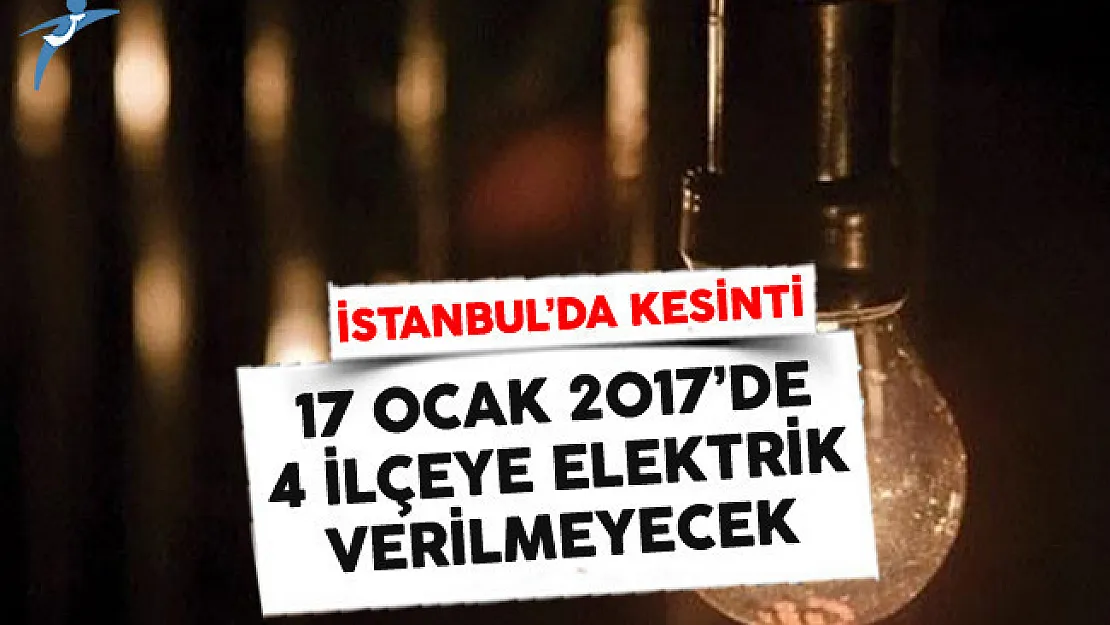 İstanbul'un 4 İlçesinde Elektrik Kesintisi Yaşanacak