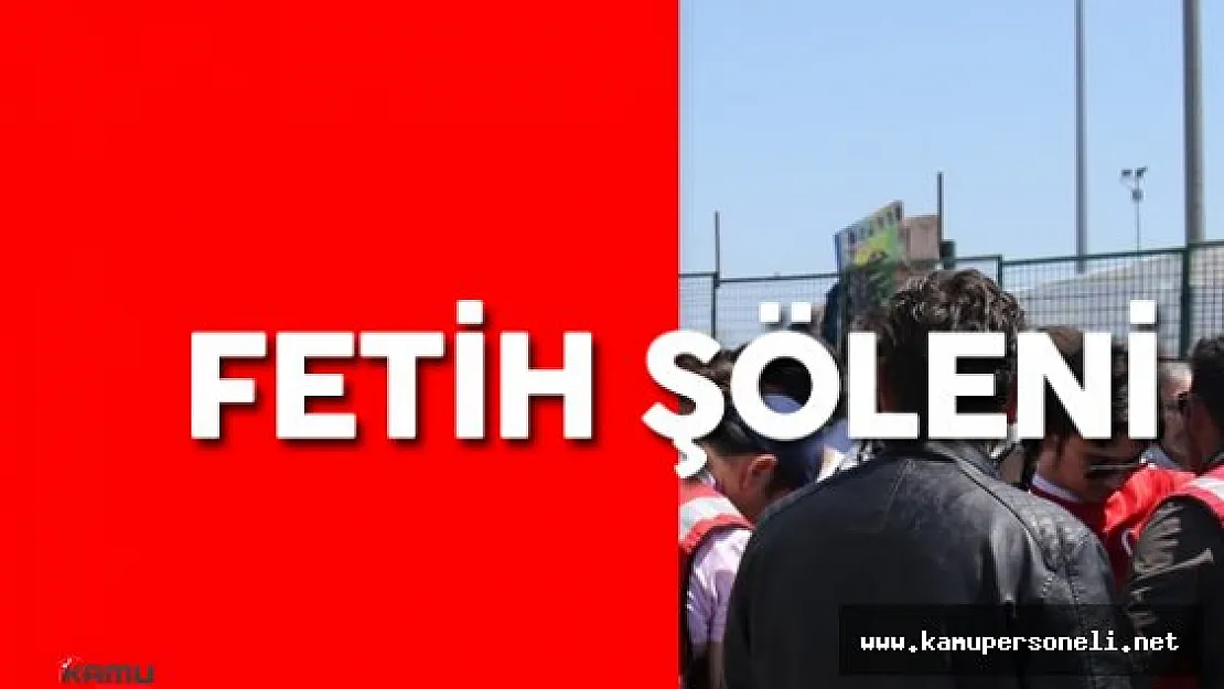 İstanbul'un Fethinin 563. Yıl Dönümü &quotFetih Şöleni" Kutlamaları
